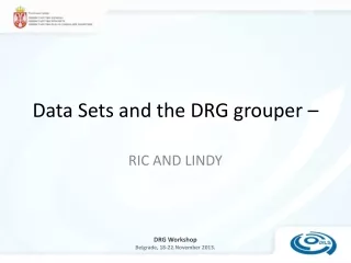 Data Sets and the DRG grouper –
