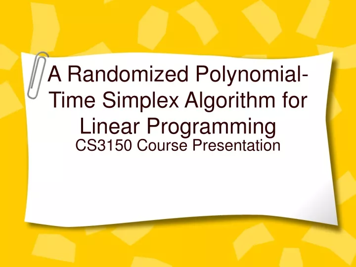 a randomized polynomial time simplex algorithm for linear programming