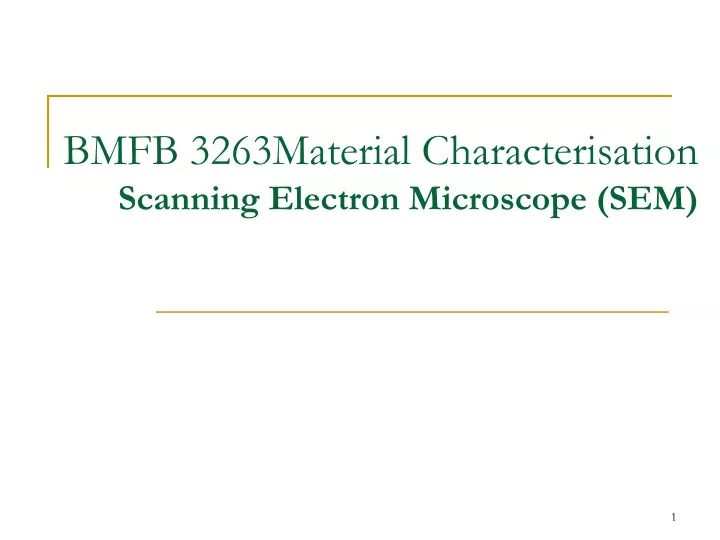 bmfb 3263material characterisation scanning electron microscope sem