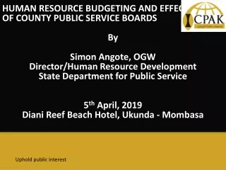 HUMAN RESOURCE BUDGETING AND EFFECTIVENESS OF COUNTY PUBLIC SERVICE BOARDS By  Simon Angote, OGW