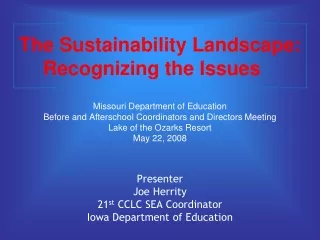 The Sustainability Landscape: Recognizing the Issues