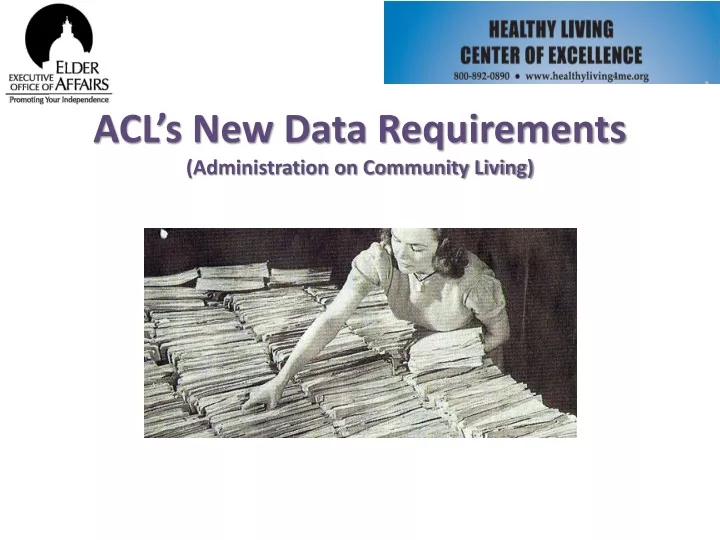 acl s new data requirements administration on community living
