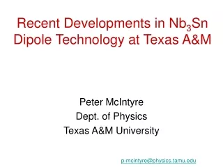Recent Developments in Nb 3 Sn Dipole Technology at Texas A&amp;M
