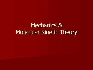 Mechanics &amp; Molecular Kinetic Theory