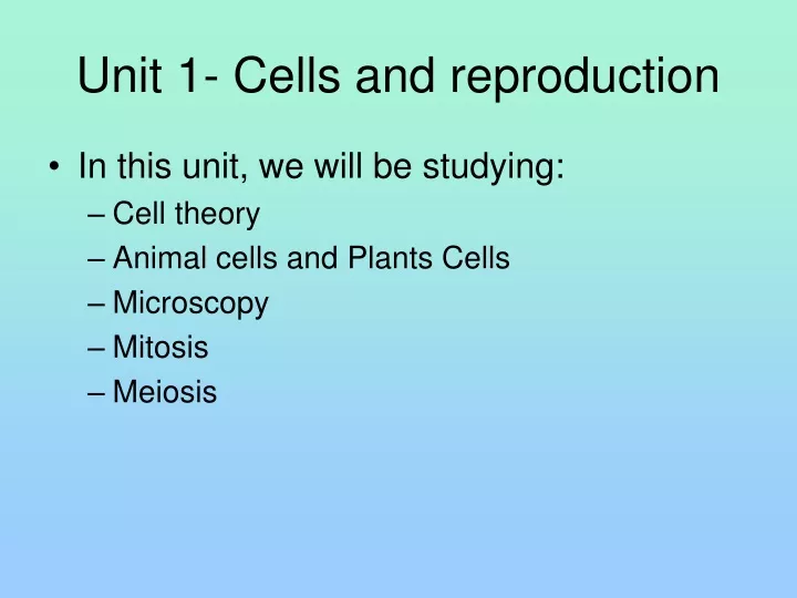 unit 1 cells and reproduction