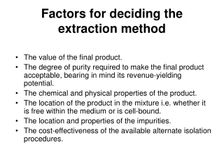 Factors for deciding the extraction method
