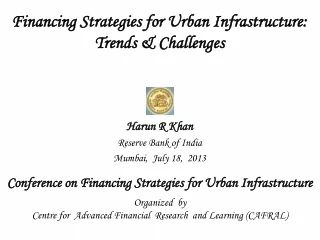 Financing Strategies for Urban Infrastructure:  Trends &amp; Challenges