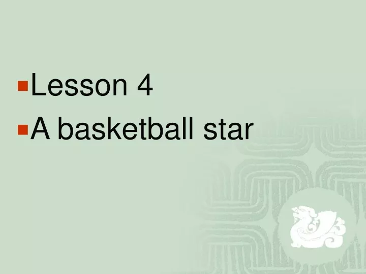 lesson 4 a basketball star