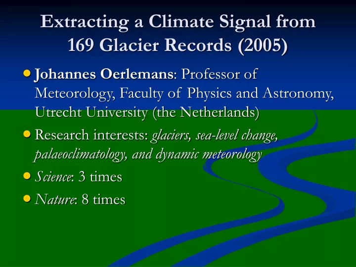 extracting a climate signal from 169 glacier records 2005