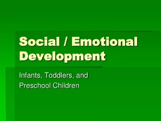 Social / Emotional Development