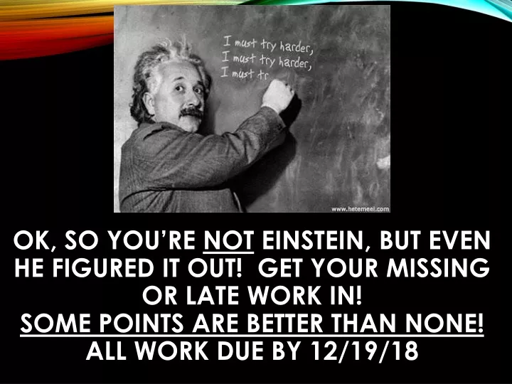ok so you re not einstein but even he figured