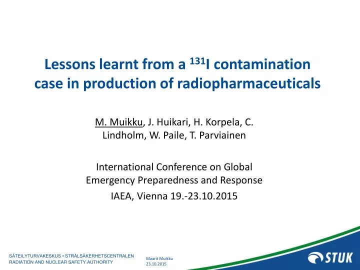 lessons learnt from a 131 i contamination case in production of radiopharmaceuticals