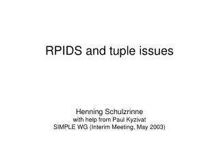 RPIDS and tuple issues