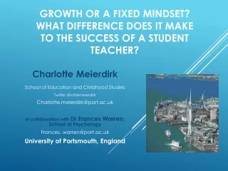 Growth or a fixed  mindset ? What difference does it make to the success of a student teacher ?