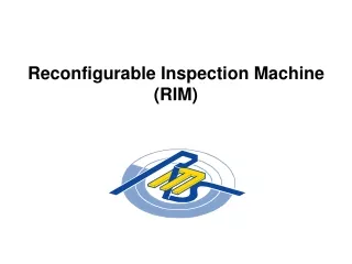 Reconfigurable Inspection Machine (RIM)