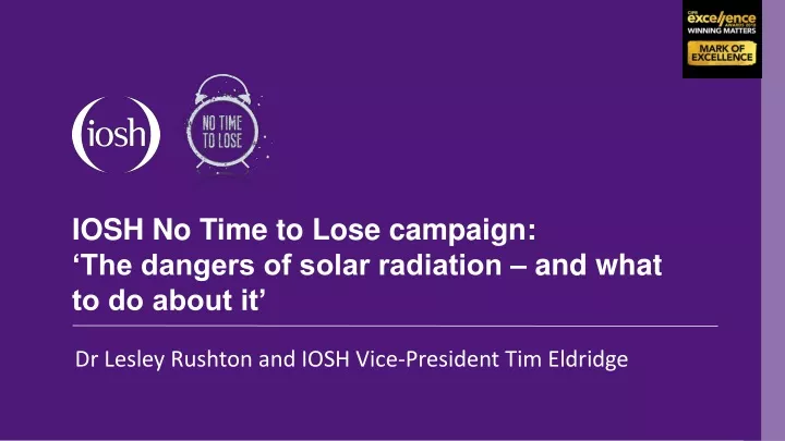 iosh no time to lose campaign the dangers