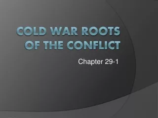 Cold war roots  of the Conflict