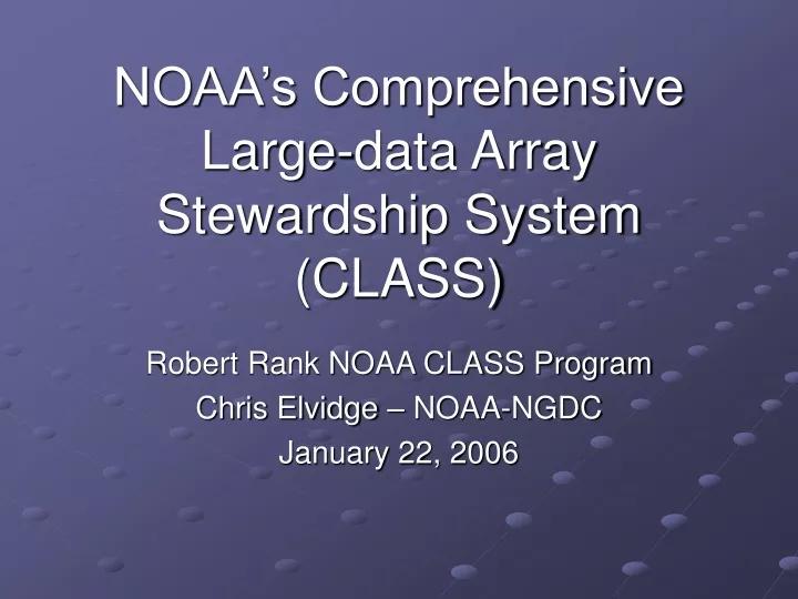 noaa s comprehensive large data array stewardship system class