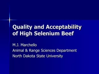 Quality and Acceptability of High Selenium Beef