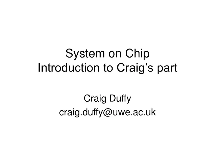system on chip introduction to craig s part