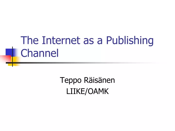 the internet as a publishing channel