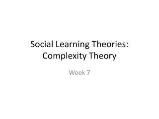 Social Learning Theories: Complexity Theory