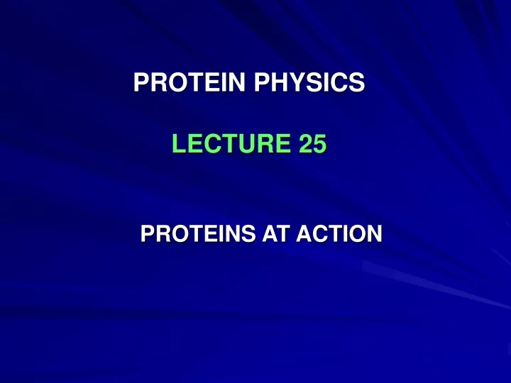 protein physics lecture 25