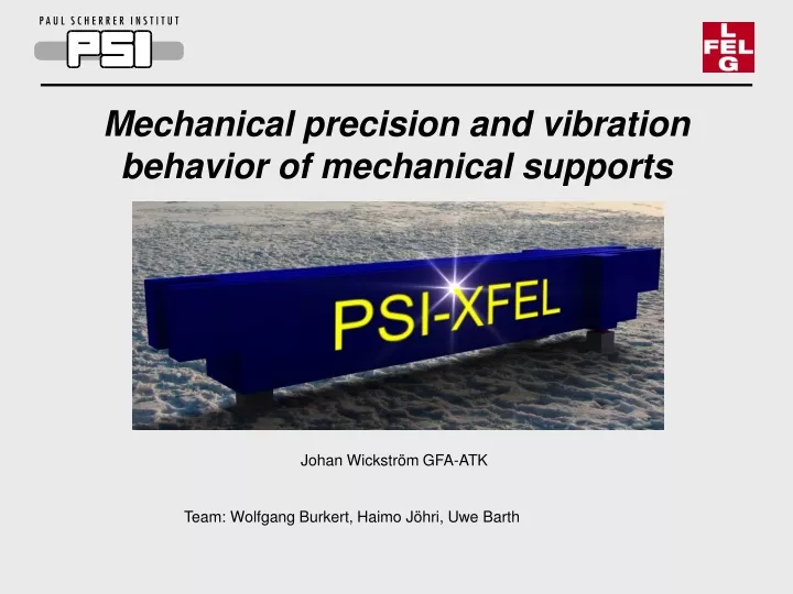 mechanical precision and vibration behavior