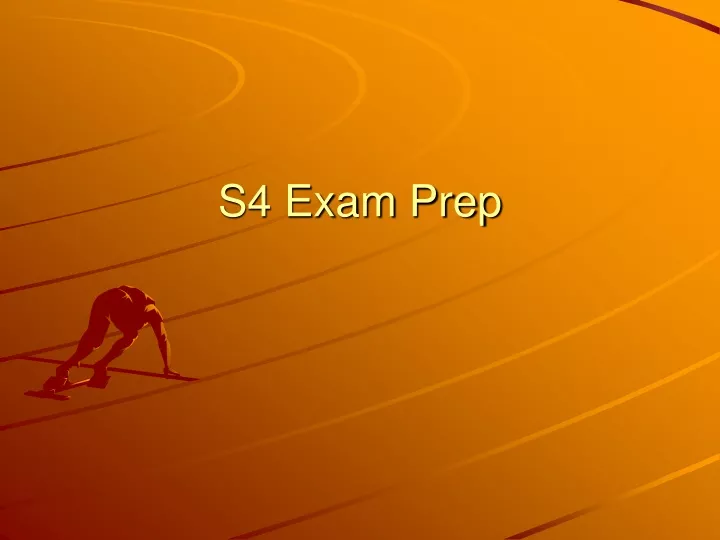 s4 exam prep
