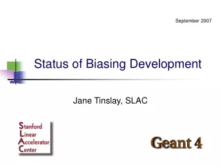 Status of Biasing Development