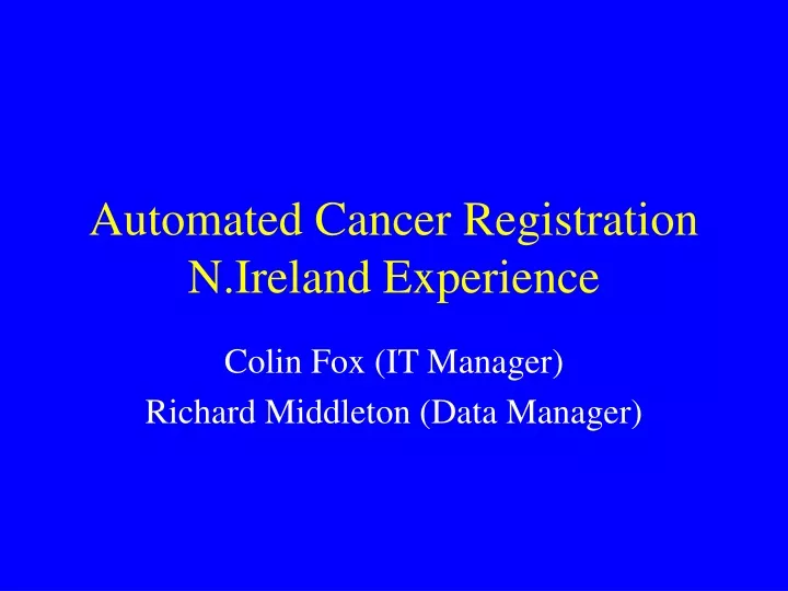 automated cancer registration n ireland experience