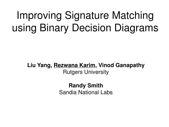 improving signature matching using binary decision diagrams