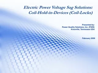 Electric Power Voltage Sag Solutions: Coil-Hold-in-Devices (Coil-Locks)