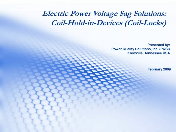 electric power voltage sag solutions coil hold in devices coil locks