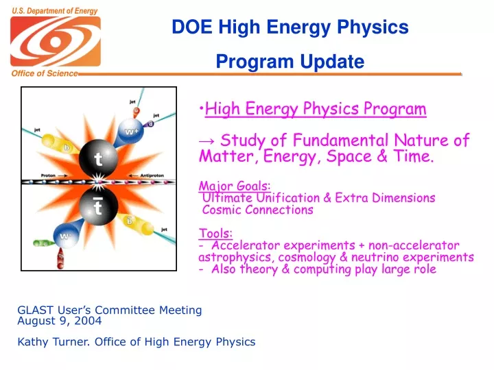 glast user s committee meeting august 9 2004 kathy turner office of high energy physics