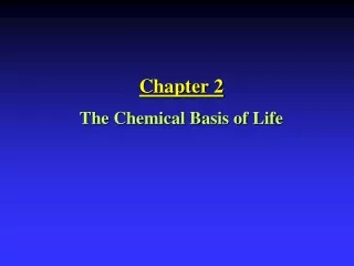 Chapter 2 The Chemical Basis of Life