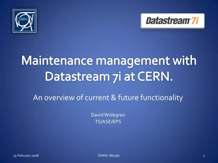maintenance management with datastream 7i at cern