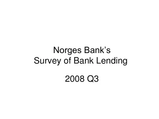 Norges Bank’s  Survey of Bank Lending