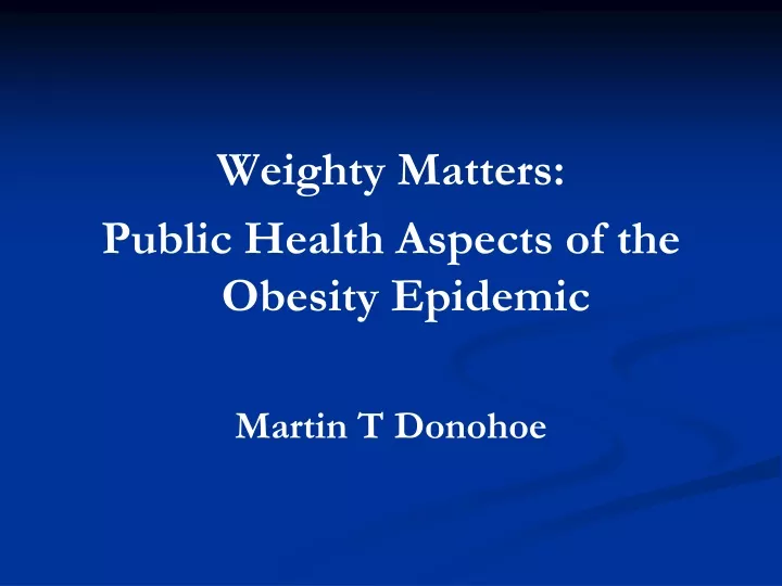 weighty matters public health aspects