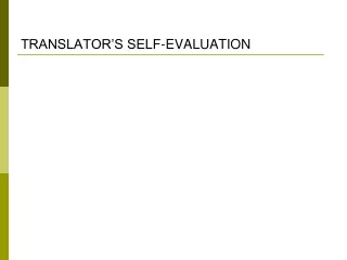 TRANSLATOR’S SELF-EVALUATION