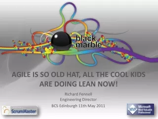 Agile is so old hat, all the cool kids are doing lean now!