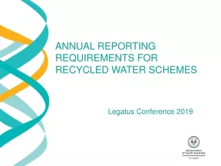 ANNUAL REPORTING REQUIREMENTS FOR RECYCLED WATER SCHEMES