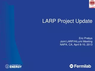 LARP Project Update Eric Prebys Joint LARP/HiLumi Meeting NAPA, CA, April 8-10, 2013