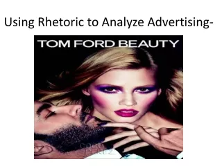 Using Rhetoric to Analyze Advertising--