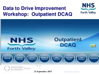 Data to Drive Improvement Workshop:   Outpatient DCAQ