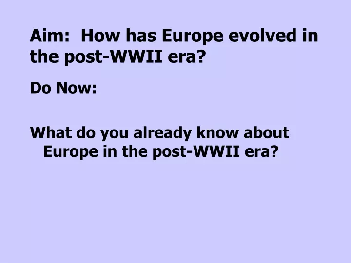 aim how has europe evolved in the post wwii era