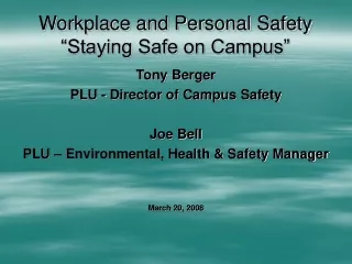 Workplace and Personal Safety “Staying Safe on Campus”