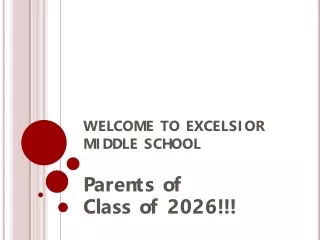 WELCOME TO EXCELSIOR  MIDDLE SCHOOL