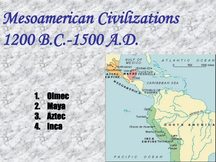 mesoamerican civilizations 1200 b c 1500 a d