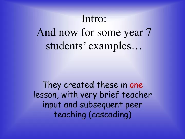 intro and now for some year 7 students examples